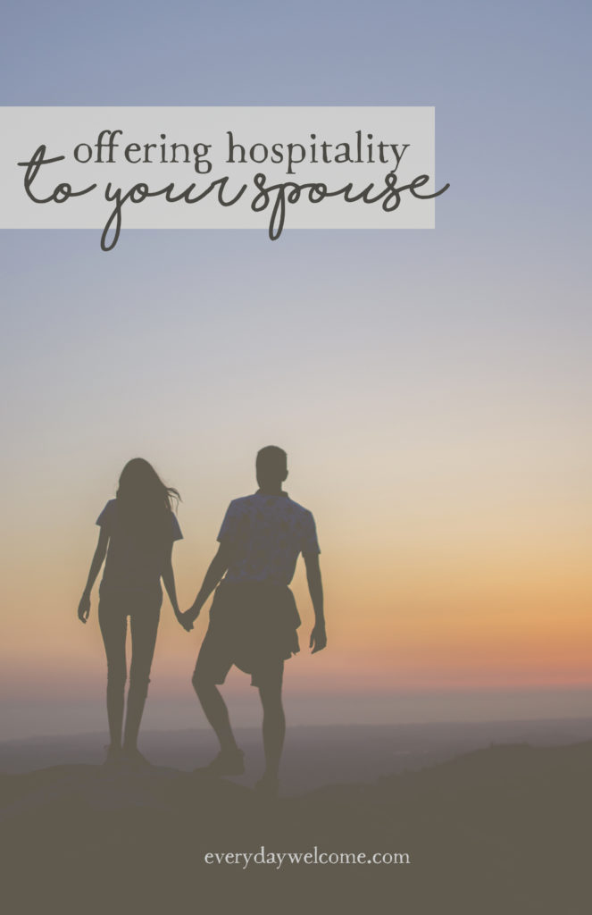 Offering Hospitality to Husbands {Creating Welcome in Marriage}