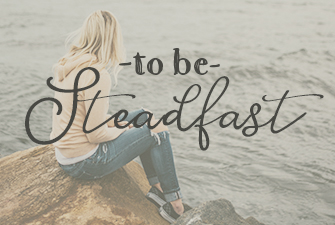 My Word for the Year {Steadfast}